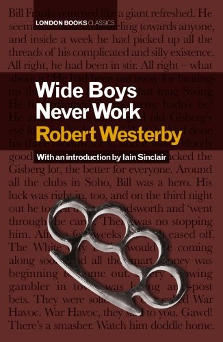 Wide Boys Never Work