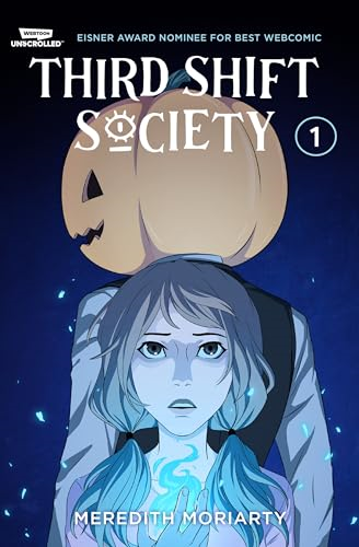 Third Shift Society Volume One: A Webtoon Unscrolled Graphic Novel
