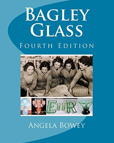 Bagley Glass: Fourth Edition by Angela M Bowey (Paperback / softback, 2017)