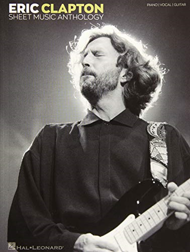 Eric Clapton Sheet Music Anthology: Piano / Vocal / Guitar
