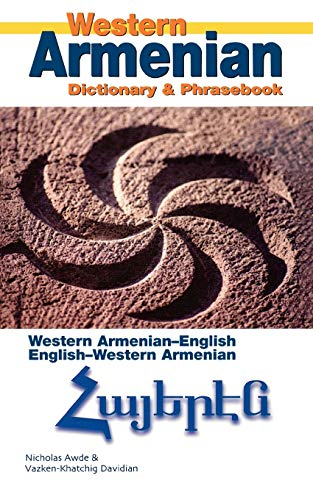 Western Armenian Dictionary and Phrasebook: Western Armenian-English/English-Western Armenian (Hippocrene Dictionary and Phrasebook)