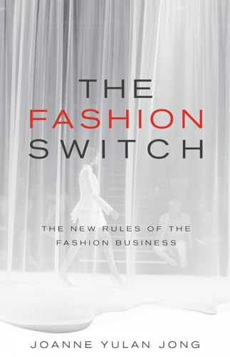 The Fashion Switch: The New Rules of the Fashion Business