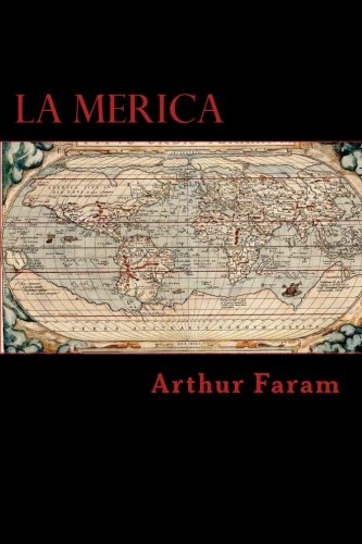 La Merica: The First True History of the Colonization of the Americas.