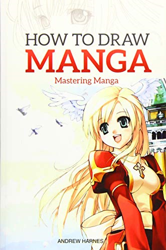 How to Draw Manga: Mastering Manga Drawings