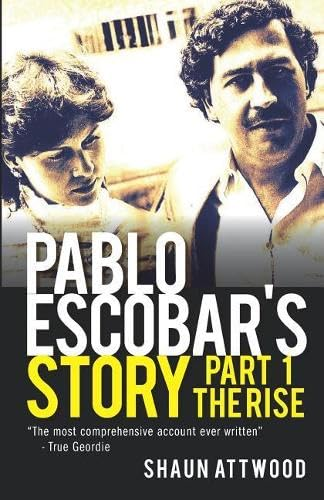 Pablo Escobar's Story: The Rise