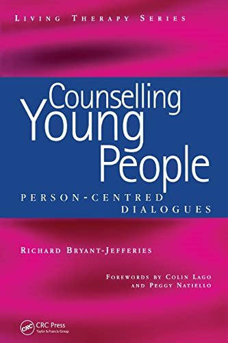 Counselling Young People: Person-Centred Dialogues (Living Therapy Series)