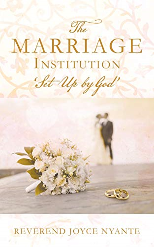The Marriage Institution  - Set Up By God