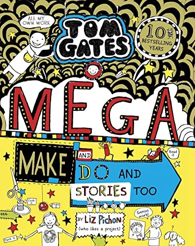 Tom Gates 16. MegaMake and Do Stories Too !