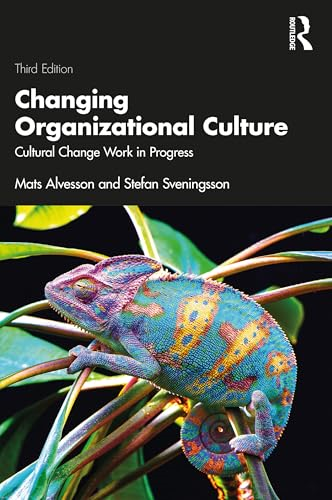 Changing Organizational  Culture: Cultural Change  Work in Progress