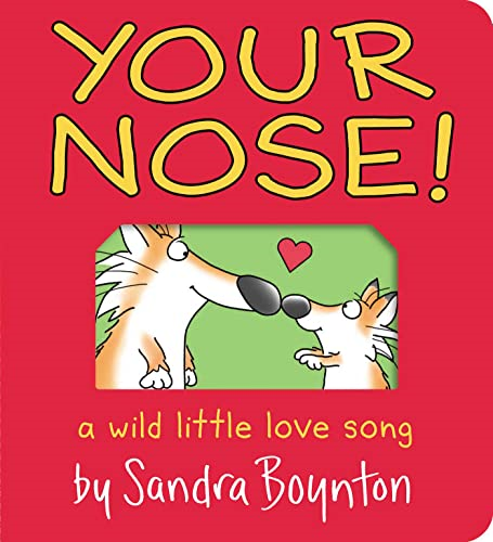 Your Nose!: A Wild Little Love Song (Boynton on Board) [Board book]