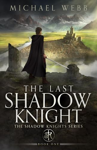 The Last Shadow Knight (The Shadow Knights Trilogy)