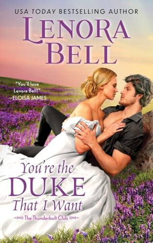 You're the Duke That I Want: A Novel (The Thunderbolt Club)
