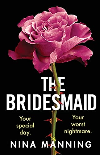The Bridesmaid: The  - addictive psychological  - thriller that everyone is  - talking about