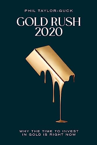 Gold Rush 2020: Why the  - time to invest in gold is -  right now