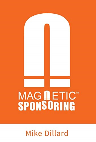 Magnetic Sponsoring: How to Attract Endless New Leads and Distributors to You Automatically