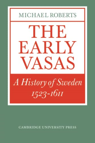 The Early Vasas: A History of Sweden, 1523-1611