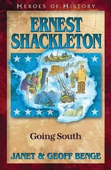 Ernest Shackleton (Heroes of History)