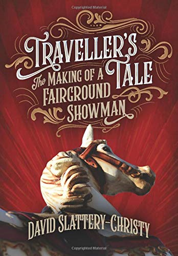 Traveller's Tale: The  - Making Of A fairground  - Showman