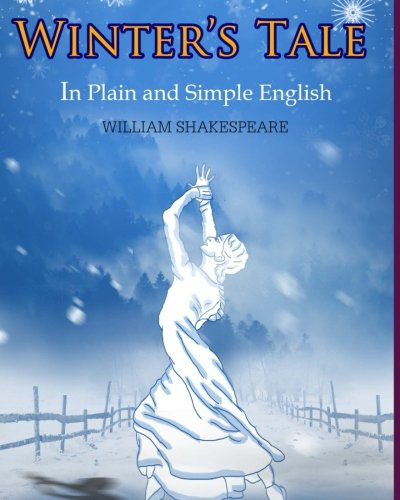The Winter's Tale In Plain and Simple English: A Modern Translation and the Original Version
