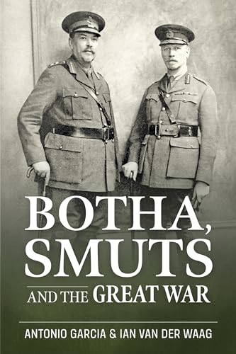 Botha, Smuts and the Great War (Wolverhampton Military Studies)