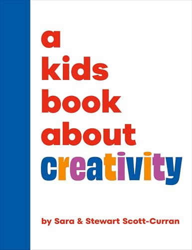 A Kids Book about  Creativity