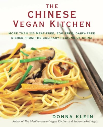 The Chinese Vegan Kitchen: More Than 225 Meat-Free, Egg-Free, Dairy-Free Dishes from the Culinary Regions of China