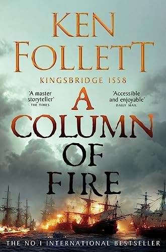 A Column of Fire (The Kingsbridge Novels)