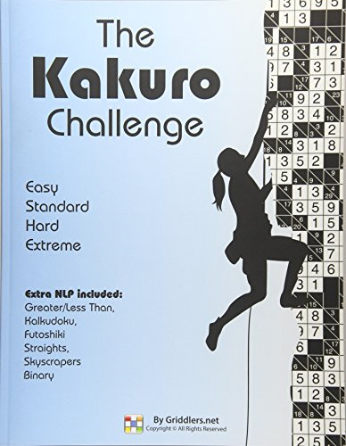 The Kakuro Challenge: Easy, -  Standard, Hard, Extreme  - Kakuro Puzzles