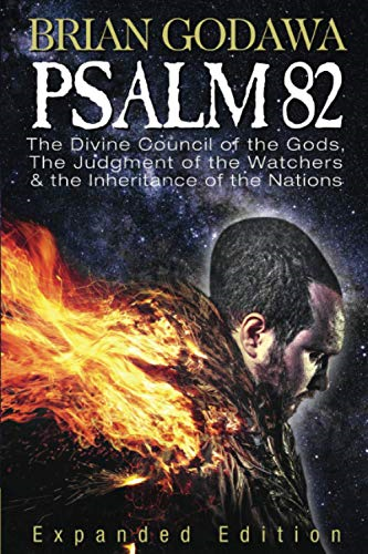 Psalm 82: The Divine  - Council of the Gods, the  - Judgment of the Watchers  - and the Inheritance of the -  Nations