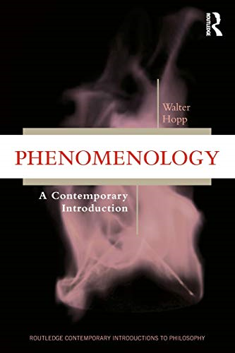 Phenomenology: A Contemporary Introduction (Routledge Contemporary Introductions to Philosophy)