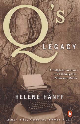 Q's Legacy : a Delightful Account of a Lifelong Love Affair with Books