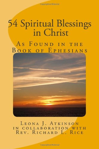 54 Spiritual Blessings in Christ: As Found in the Book of Ephesians: 1