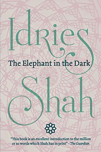The Elephant in the Dark: Christianity, Islam and the Sufis (Pocket Edition)