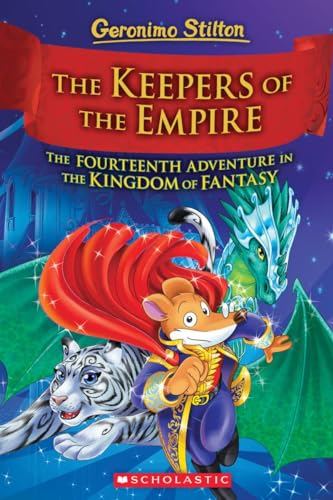 The Keepers of the Empire (Geronimo Stilton the Kingdom of Fantasy #14) (Geronimo Kingdom of Fantasy)