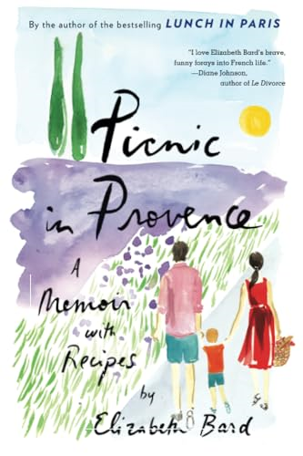 Picnic in Provence: A Memoir with Recipes