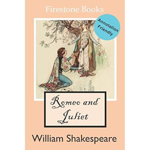 Romeo and Juliet: Annotation-Friendly Edition (Firestone Books' Annotation-Friendly Editions)
