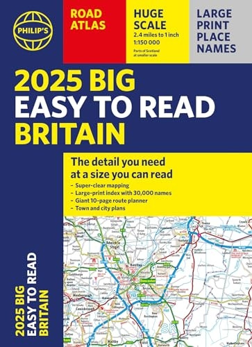 2025 Philip's Big Easy to Read Britain Road Atlas: (A3 Paperback) (Philip's Road Atlases)