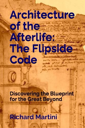 Architecture of the Afterlife: The Flipside Code