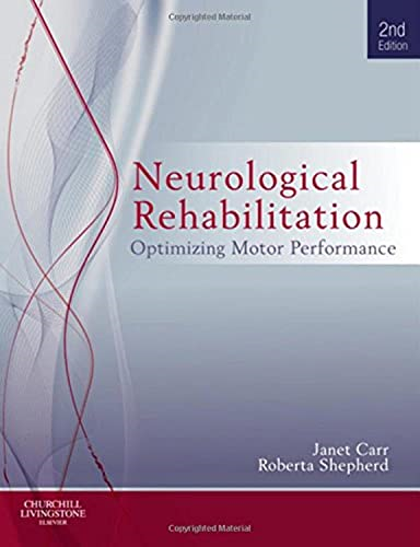 Neurological Rehabilitation: Optimizing motor performance