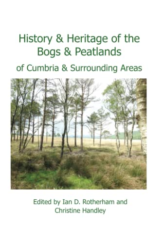 History & Heritage of the Bogs and Peatlands of Cumbria & surrounding areas