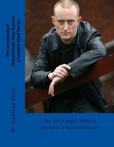 The Encyclopedia of Hypnotherapy, Stage Hypnosis & Complete Mind Therapy