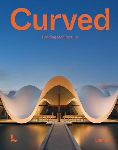 Curved: Bending Architecture