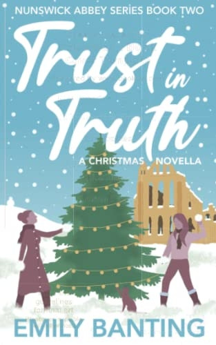 Trust in Truth: A Sapphic Christmas Novella (The Nunswick Abbey Series)