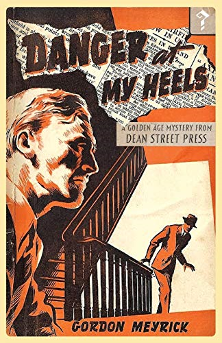 Danger at my Heels: A  - Golden Age Mystery