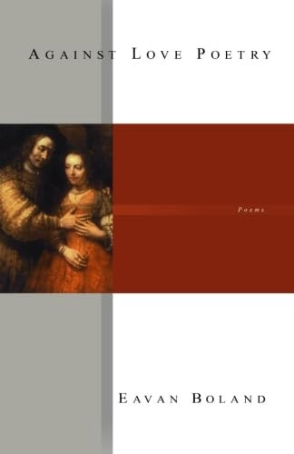 Against Love Poetry: Poems