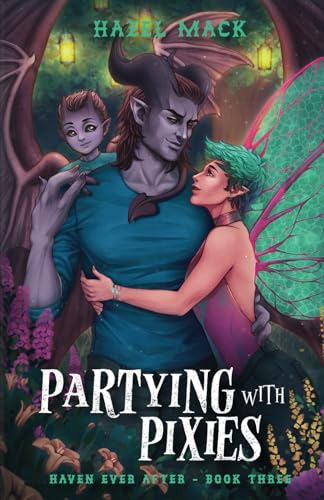 Partying With Pixies: A Sweet Small-Town Single Dad Romance (Haven Ever After)