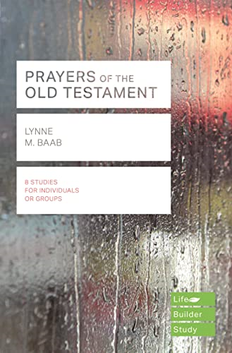 Prayers of the Old Testament (Lifebuilder Study Guides) ((Lifebuilder Study Guides))