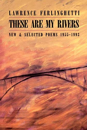 These Are My Rivers: New and Selected Poems 1955-1993 (New Directions Paperbook, 786): New and Selected Poems 1955-1993 (New Directions Paperbook, 786)