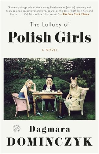 The Lullaby of Polish Girls (Random House Reader's Circle)