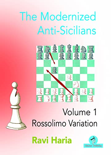 The Modernized Anti-Sicilians - Volume 1: Rossolimo Variation (Modernized)